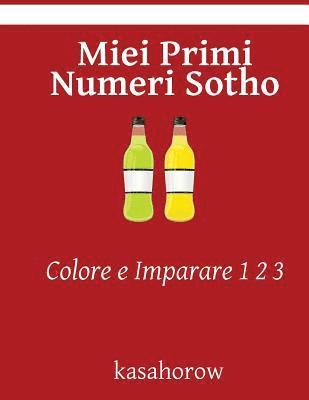 Miei Primi Numeri Sotho: Colore e Imparare 1 2 3 1