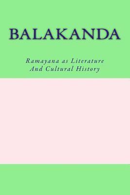 bokomslag Balakanda: Ramayana as Literature And Cultural History