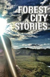bokomslag Forest City Stories: A Collection of Fiction & Non-Fiction by Rockford Authors