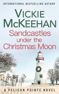 Vickie M McKeehan, Vickie M. McKeehan - Sandcastles Under The Christmas Moon, Häftad
