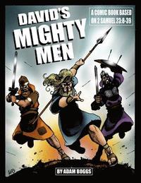 bokomslag David's Mighty Men: A Comic Book based on 2 Samuel 23:8-39