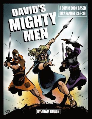 David's Mighty Men: A Comic Book based on 2 Samuel 23:8-39 1