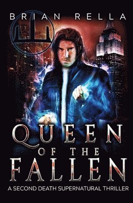 Brian Rella - Queen of the Fallen: A Second Death Supernatural Thriller, Häftad