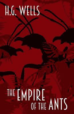 The Empire of the Ants: and other short stories 1