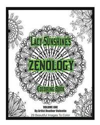 bokomslag Lacy Sunshine's Zenology Coloring Book: Heather Valentin's Mindful and Relaxing Mandalas and Zen Art