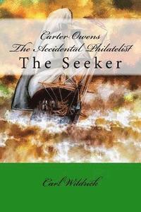 bokomslag Carter Owens The Accidental Philatelist: The Seeker