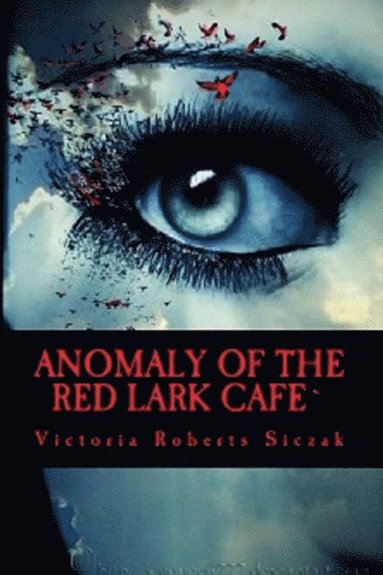 bokomslag Anomaly of the Red Lark Cafe`