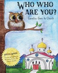 bokomslag Who Who Are You?: Cornelius the Owl Goes to Church