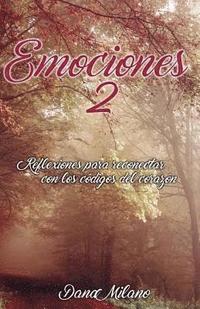 bokomslag Emociones 2: Reflexiones Para Reconectar Con Los Codigos del Corazon