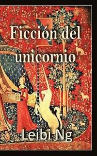 bokomslag Ficción del Unicornio