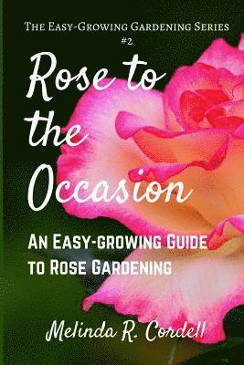Rose to the Occasion 1