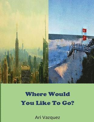 Where would you like to go? 1