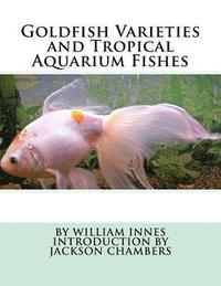 bokomslag Goldfish Varieties and Tropical Aquarium Fishes