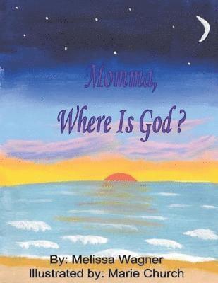 Momma, Where is God? 1