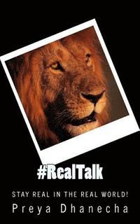 bokomslag #RealTalk: Stay Real in the Real World!