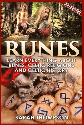 Sarah Thompson - Runes: Learn Everything about Runes, Celtic Religions and Celtic History, Häftad