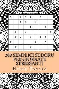 bokomslag 200 Semplici Sudoku per Giornate Stressanti: Tomo 1