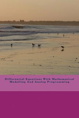 bokomslag Differential Equations With Mathematical Modelling And Analog Programming