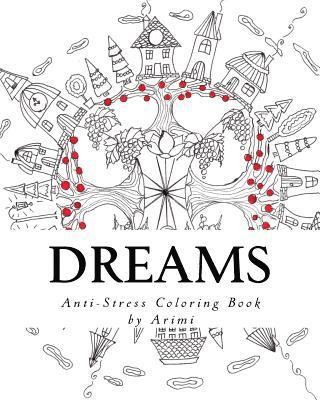 Dreams: Anti-stress coloring book by Arimi 1