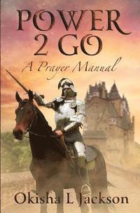 bokomslag Power 2 Go: A Prayer Manual