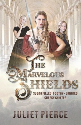 The Marvelous Shields: Sugar filled toothy-grinned cheeky chitter 1