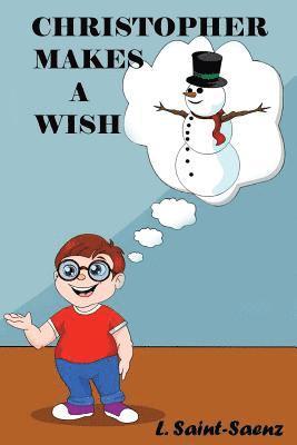 Christopher Makes A Wish 1