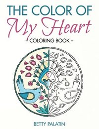 bokomslag The Color of My Heart: A Coloring Book for Adults & Children Inspired by Slovak Folk Art