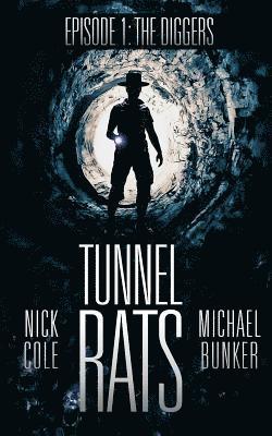 Nick Cole, Michael Bunker - Tunnel Rats: Diggers Episode One, Häftad