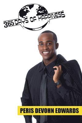 Peris Devohn Edwards - 365 Days Of Happiness, Häftad