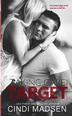 Taking Care of the Target 1