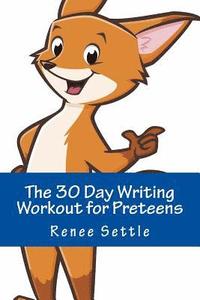 bokomslag The 30 Day Writing Workout for Preteens Blue: Using 12 Minutes A Day