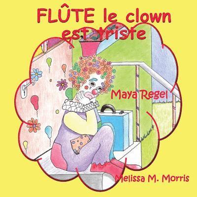 Flûte le clown est triste