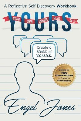 Y.O.U.R.S: Your Own Unique Real Self 1