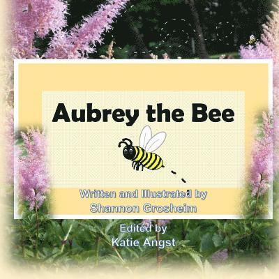 Aubrey the Bee 1