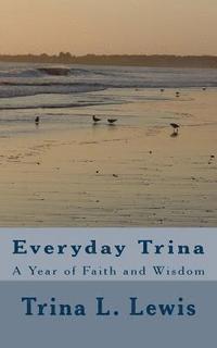 bokomslag Everyday Trina: A Year of Faith and Wisdom