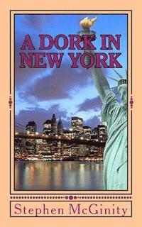 bokomslag A Dork in New York - Part One