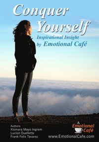 bokomslag Conquer Yourself: Inspirational Insight by Emotional Café