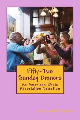 Fifty-Two Sunday Dinners 1