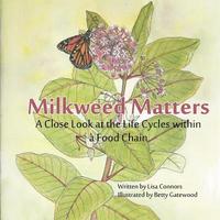 bokomslag Milkweed Matters: A Close Look at the Life Cycles within a Food Chain