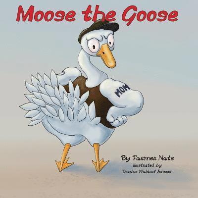 Moose the Goose 1