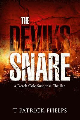 bokomslag The Devil's Snare: a Derek Cole Suspense Thriller
