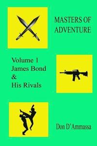 bokomslag Masters of Adventure: Volume One: James Bond & His Rivals