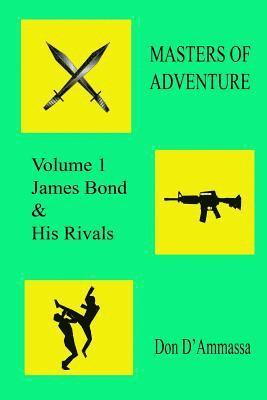 bokomslag Masters of Adventure: Volume One: James Bond & His Rivals