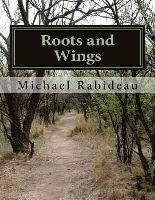 Roots and Wings: The Greatest Gift Parents Give To Their Children 1