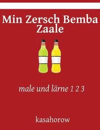 bokomslag Min Zersch Bemba Zaale: male und lärne 1 2 3