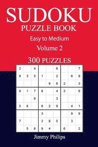 bokomslag 300 Easy to Medium Sudoku Puzzle Book: volume 2