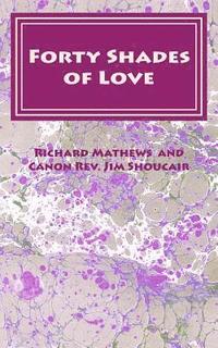 bokomslag Forty Shades of Love: A Lenten Devotional