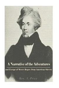 bokomslag A Narrative of the Adventures and Escape of Moses Roper, from American Slavery