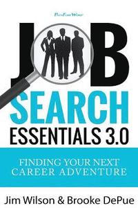 bokomslag Job Search Essentials 3.0: Finding Your Next Career Adventure