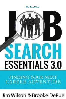 Job Search Essentials 3.0: Finding Your Next Career Adventure 1